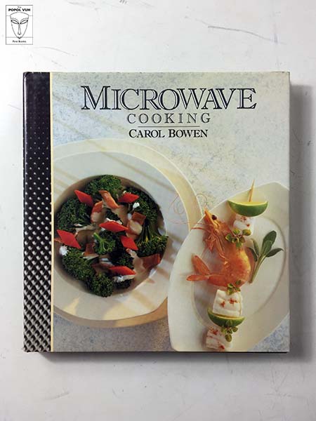 Carol Bowen - Microwave Cooking
